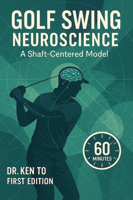 Golf Swing Neuroscience book cover by Dr. Ken To